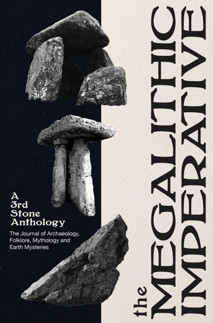 The Megalithic Imperative: A 3rd Stone Anthology - 
