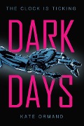 Cover-Bild zum Titel 'Dark Days' von 'Kate Ormand'