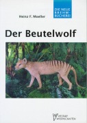 Cover-Bild zum Titel 'Der Beutelwolf' von 'Heinz F. Moeller'
