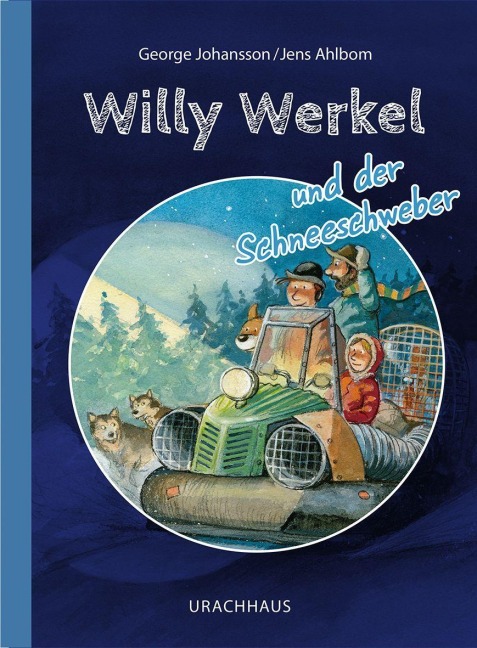 Willy Werkel und der Schneeschweber - George Johansson