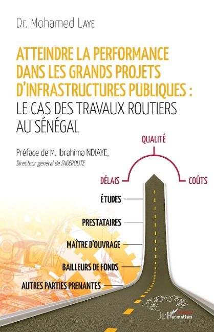 Atteindre la performance dans les grands projets d'infrastructures publiques - Laye