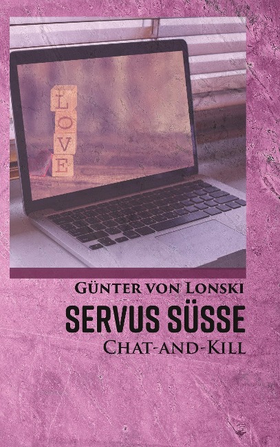 Servus Süße! - Günter von Lonski