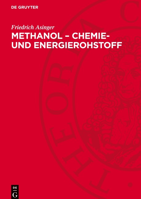 Methanol - Chemie- und Energierohstoff - Friedrich Asinger