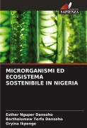 Cover-Bild zum Titel 'MICRORGANISMI ED ECOSISTEMA SOSTENIBILE IN NIGERIA' von 'Esther Nguper Dansoho, Bartholomew Terfa Dansoho, Oryina Ikpenge'