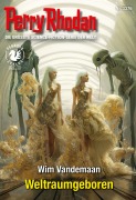 Cover-Bild zum Titel 'Perry Rhodan 3376: Weltraumgeboren' von 'Wim Vandemaan'