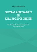 Cover-Bild zum Titel 'Sozialaufgaben in Kirchgemeinden' von 'Jörg und Edith Fehr'