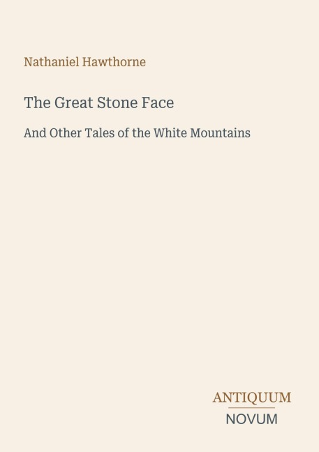 The Great Stone Face - Nathaniel Hawthorne