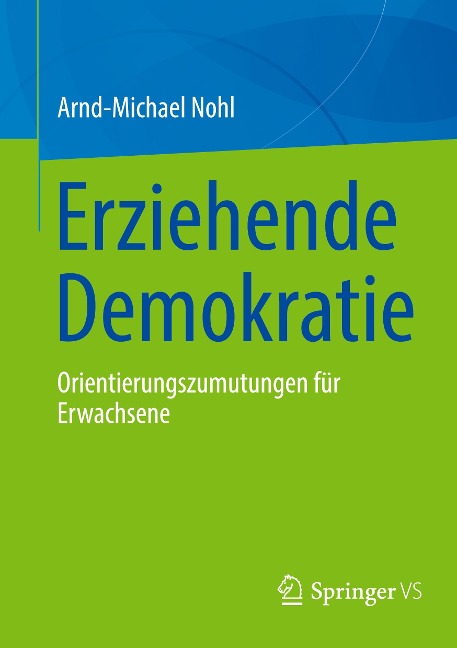 Erziehende Demokratie - Arnd-Michael Nohl