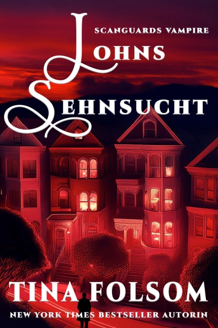 Johns Sehnsucht - Tina Folsom
