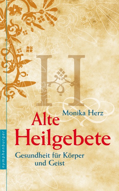 Alte Heilgebete - Monika Herz