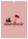 TRINKSPRÜCHE rund um Bier, Wein und Co. ¿ (Wandkalender 2024 DIN A4 hoch), CALVENDO Monatskalender - Angelika Keller