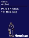 Cover-Bild zum Titel 'Prinz Friedrich von Homburg' von 'Heinrich von Kleist'