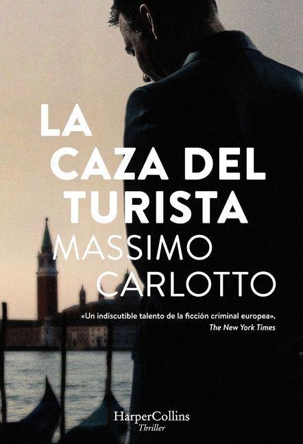 La Caza del Turista (the Chase of the Tourist) - Massimo Carlotto