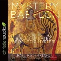Mystery Babylon: Unlocking the Bible's Greatest Prophetic Mystery - Joel Richardson