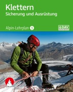 Cover-Bild zum Titel 'Alpin-Lehrplan 5: Klettern - Sicherung und Ausrüstung' von 'Chris Semmel'