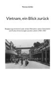 Cover-Bild zum Titel 'Vietnam, ein Blick zurück' von 'Thomas Zettler'