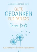 Cover-Bild zum Titel 'Gute Gedanken für den Tag - Innere Kraft' von 'Alexandra Cordes-Guth'