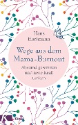 Cover-Bild zum Titel 'Wege aus dem Mama-Burnout' von 'Hans Hartmann'