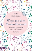 Wege aus dem Mama-Burnout - Hans Hartmann