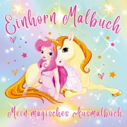 Einhorn Malbuch - Mein magisches Ausmalbuch - Inspirations Lounge