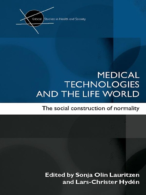 Medical Technologies and the Life World - 