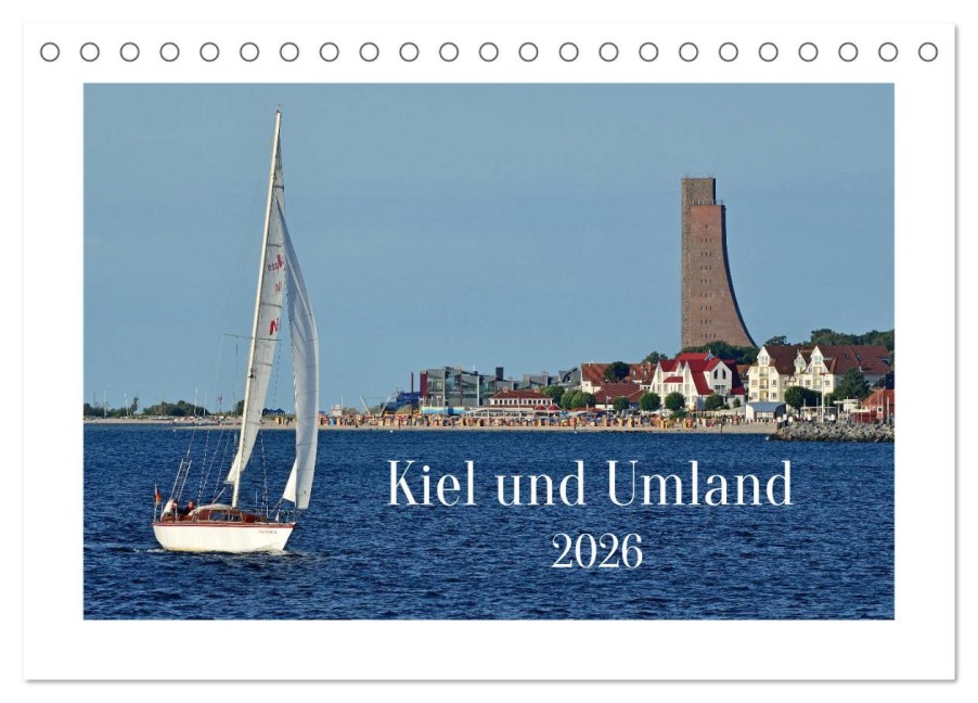 Kiel und Umland (Tischkalender 2026 DIN A5 quer), CALVENDO Monatskalender - Rainer Plett