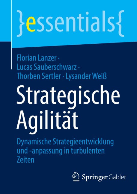 Strategische Agilität - Florian Lanzer, Thorben Sertler, Lucas Sauberschwarz, Lysander Weiß