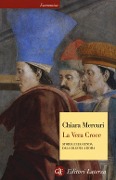 Cover-Bild zum Titel 'La vera croce. Storia e leggenda dal Golgota a Roma' von 'Chiara Mercuri'