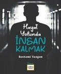 Cover-Bild zum Titel 'Hayat Yolunda Insan Kalmak' von 'Bestami Yazgan'