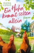 Cover-Bild zum Titel 'Ein Huhn kommt selten allein' von 'Dana Lukas'