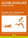 Laufen und Trainieren - Achim Achilles, Frank Joung