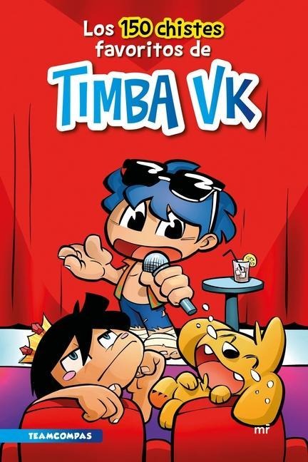 Los 150 Chistes Favoritos de Timba Vk / Timba Vk's 150 Favorite Jokes - Timba Vk Timba Vk