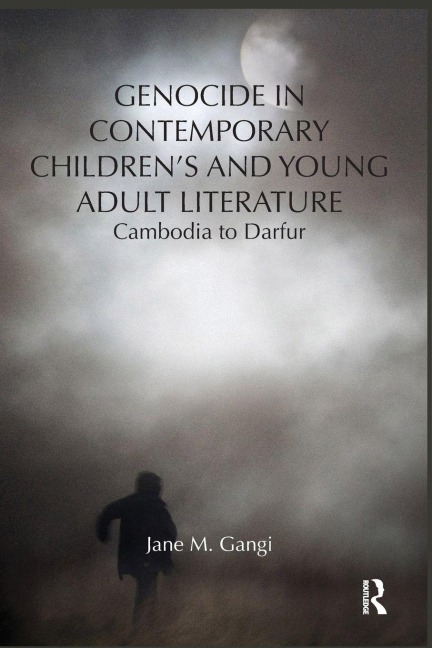 Genocide in Contemporary Children's and Young Adult Literature - Jane Gangi