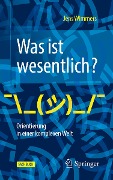 Was ist wesentlich? - Orientierung in einer komplexen Welt - Jens Wimmers