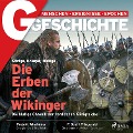 G/GESCHICHTE - Die Erben der Wikinger. Die blutige Chronik der nordischen Königreiche - G. Geschichte