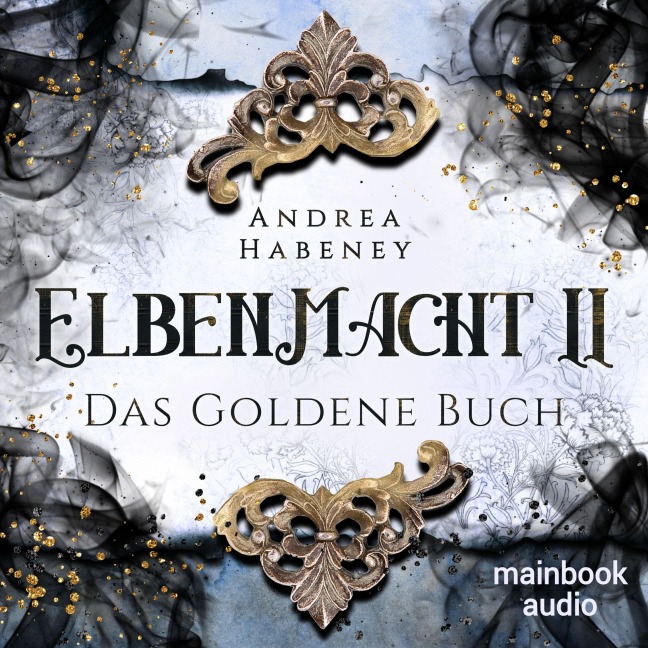 Elbenmacht 2: Das Goldene Buch - Andrea Habeney