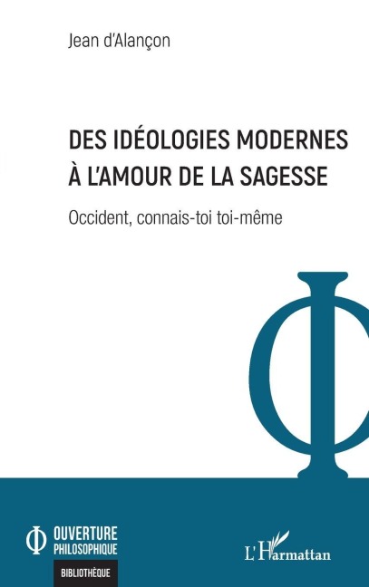 Des idéologies modernes à l'amour de la sagesse - Jean D'Alançon
