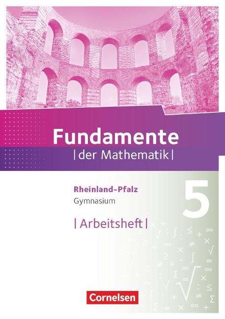 Fundamente der Mathematik 5. Schuljahr - Rheinland-Pfalz - Arbeitsheft mit Lösungen - 