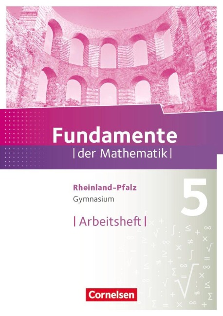 Fundamente der Mathematik 5. Schuljahr - Rheinland-Pfalz - Arbeitsheft mit Lösungen - 
