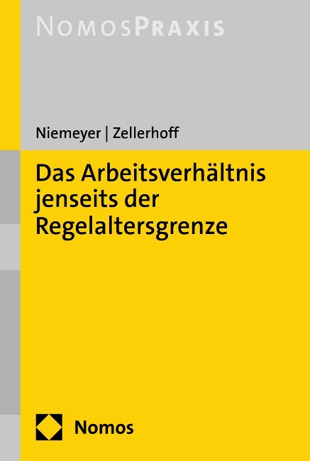 Das Arbeitsverhältnis jenseits der Regelaltersgrenze - Willem Niemeyer, Saskia Constanze Zellerhoff