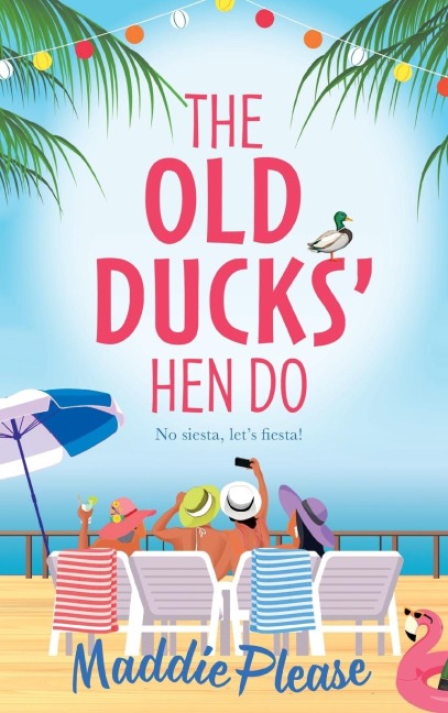 The Old Ducks' Hen Do - Maddie Please