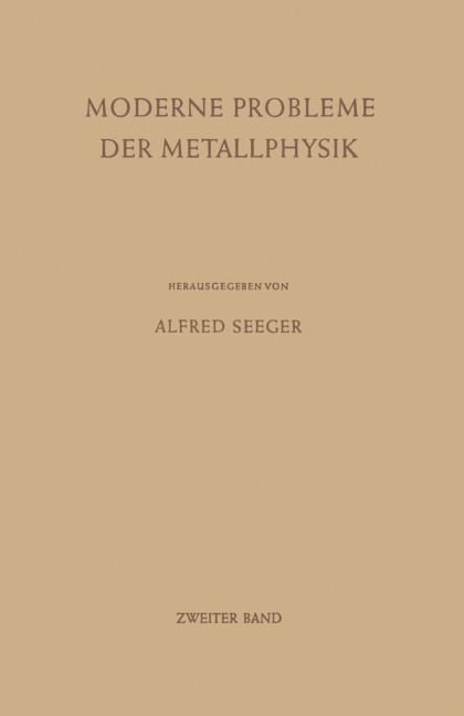 Moderne Probleme der Metallphysik - Alfred Seeger