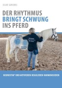 Cover-Bild zum Titel 'Der Rhythmus bringt Schwung ins Pferd' von 'Silke Griebel'