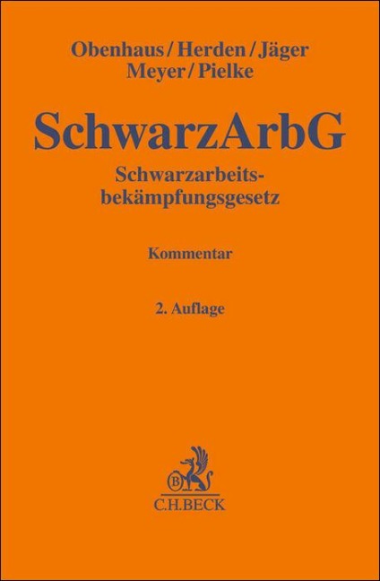 Schwarzarbeitsbekämpfungsgesetz. SchwarzArbG - Nils Obenhaus, Verena Herden, Manuel Jäger, Petra Claudia Meyer, Walther Pielke