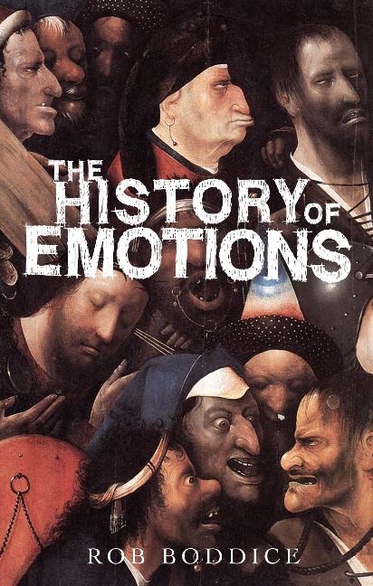 history of emotions - Rob Boddice