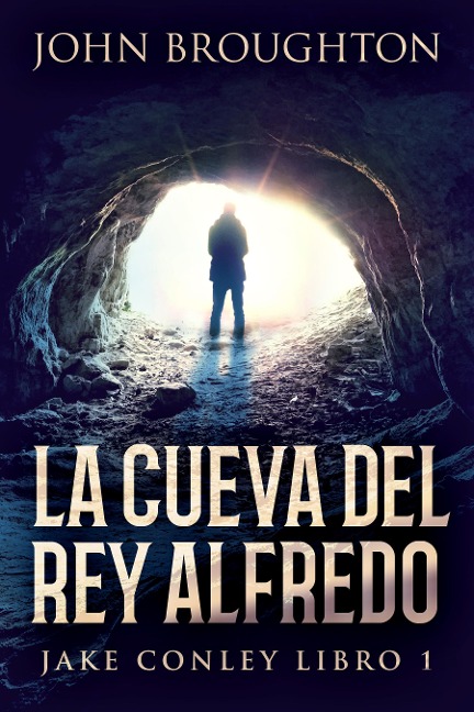 La Cueva Del Rey Alfredo - John Broughton