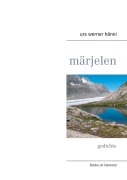 Cover-Bild zum Titel 'Märjelen' von 'Urs Werner Hänni'