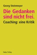 Cover-Bild zum Titel 'Die Gedanken sind nicht frei.' von 'Georg Steinmeyer'
