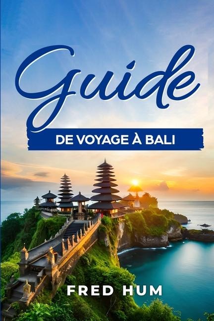 Guide de voyage à Bali - Fred Hum