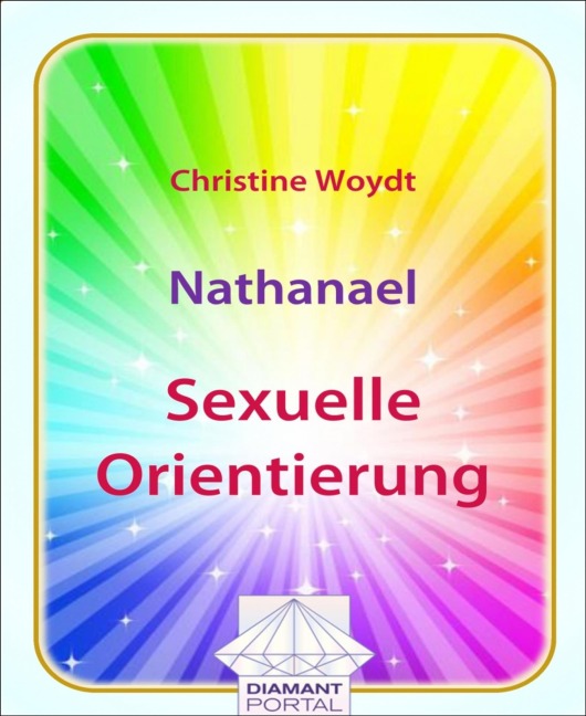 Nathanael: Sexuelle Orientierung - Christine Woydt